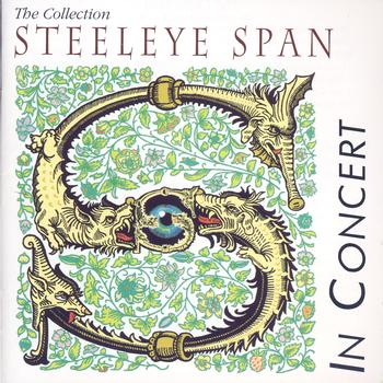 Steeleye Span - The Collection - Steeleye Span in Concert