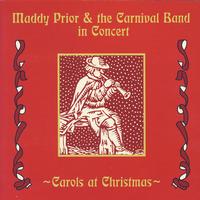 Maddy Prior & The Carnival Band - Carols At Christmas