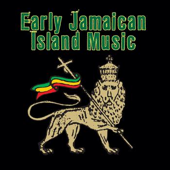 Various Artists - Early Jamaican Island Music