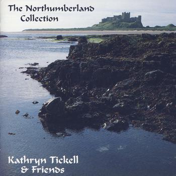 Kathryn Tickell - Northumberland Collection