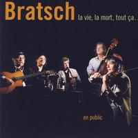 Bratsch - La Vie, La Mort, Tout Ça…