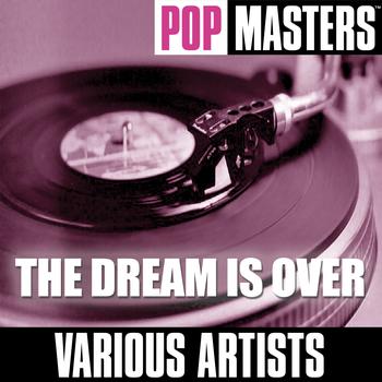 Various Artists - Pop Masters: The Dream Is Over