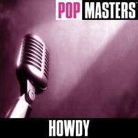 Howdy - Pop Masters