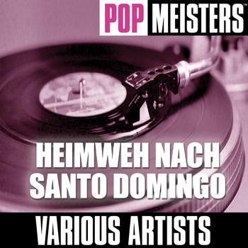 Various Artists - Pop Meisters: Heimweh Nach Santo Domingo