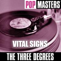 THE THREE DEGREES - Pop Masters: Vital Signs