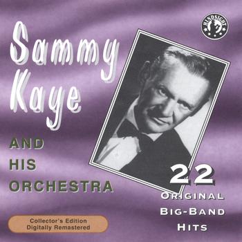Sammy Kaye - 22 Original Big Band Hits