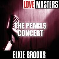Elkie Brooks - Live Masters: The Pearls Concert