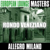 Allegro Milano - European Lounge Masters: Rondo Veneziano