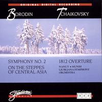 The Ljubljana Symphony Orchestra - Borodin: Symphony No 2, On The Steppes Of Central Asia, Tchaikovsy: 1812 Overture