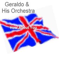 Geraldo And His Orchestra - How About You