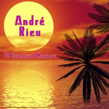 Andre Rieu - 19 Essential Masters