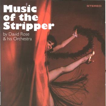 David Rose & His Orchestra - Music Of The Stripper