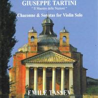 Emile Tassev - Giuseppe Tartini : Il maestro delle nazioni, Chaconne and sonatas for violin solo