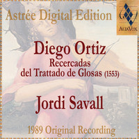 Jordi Savall - Diego Ortiz: Recercadas Del Trattado De Glosas