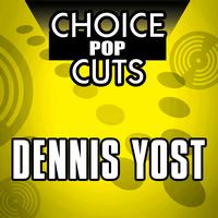 Dennis Yost - Re-Recorded Choice Pop Cuts