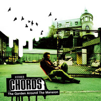 Chords - The Garden Around The Mansion