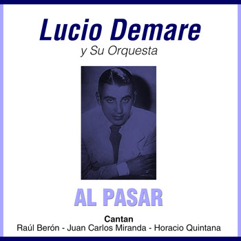 Lucio Demare - Al Pasar