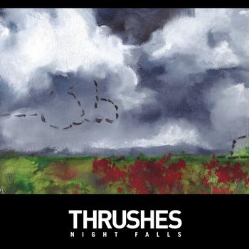 Thrushes - Night Falls