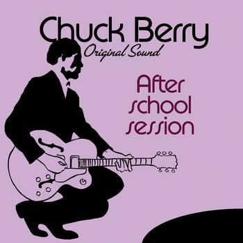 Chuck Berry - After School Session (Original Sound)