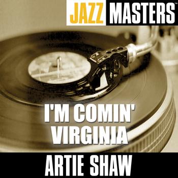 Artie Shaw - Jazz Masters: I'm Comin' Virginia