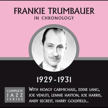 Frankie Trumbauer - Complete Jazz Series 1929 - 1931