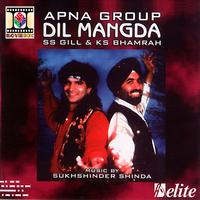 Apna Group - Dil Mangda