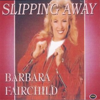 Barbara Fairchild - Slipping Away