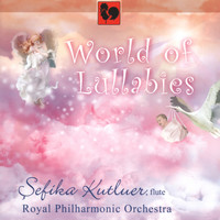 Sefika Kutluer, Royal Philharmonic Orchestra & Peter Breiner - World of Lullabies for Flute & Orchestra