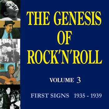 Various Artists - The Genesis of Rock 'n' Roll - Vol. 3: First Signs 1 (1935-1938)