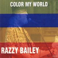 Razzy Bailey - Color My World