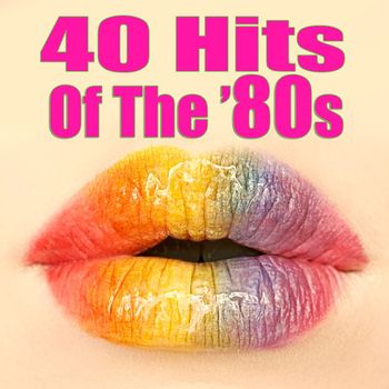 Various Artists - 40 Hits Of The '80s (Re-Recorded / Remastered Versions)