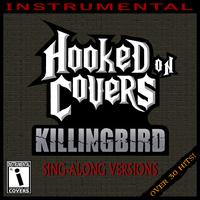 Killingbird - Hooked on Covers - Singalong Versions