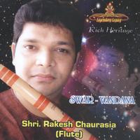 Rakesh Chaurasia - Swar-Vandana