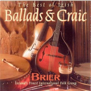 Brier - The Best Irish Ballads & Craic - Volume 1