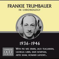 Frankie Trumbauer - Complete Jazz Series 1936 - 1946