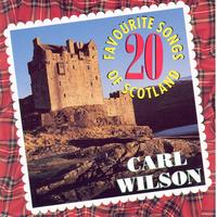 Carl Wilson - 20 Favourite Songs Of Scotland