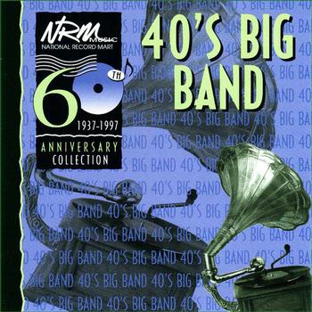Various Artists - 40'S BIG BAND, National Record Mart's 60th Anniversary Collection