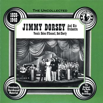 Jimmy Dorsey - Jimmy Dorsey & His Orchestra, 1939-40