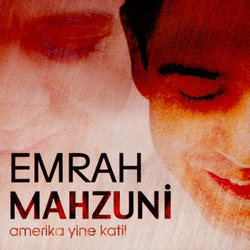 Emrah Mahzuni - Giderim - Amerika Gene Katil