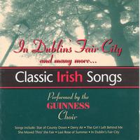 Guinness Choir - Classic Irish Songs