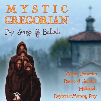 Capella Gregoriana - More Mystic Gregorian Pop Songs & Ballads