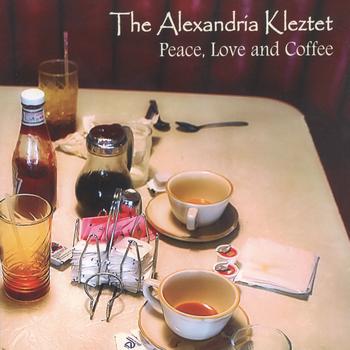 The Alexandria Kleztet - Peace, Love and Coffee