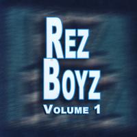 Rez Boyz - Volume One