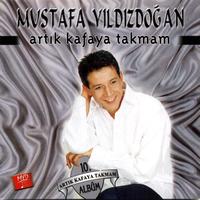 Mustafa Yıldızdoğan - Artık Kafaya Takmam
