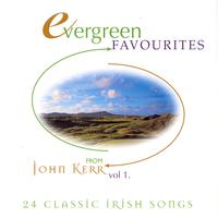 John Kerr - Evergreen Favourites - Volume 1