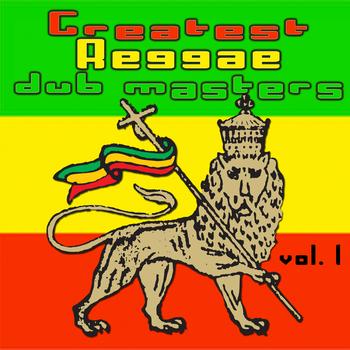 Various Artists - Greatest Reggae Dub Masters Vol. 1