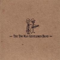 The Two Man Gentlemen Band - The Two Man Gentlemen Band