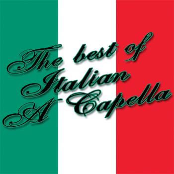 Various Artists - The Best Of Italian A Capella