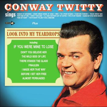 Conway Twitty - Conway Twitty Sings + Look Into My Teardrops