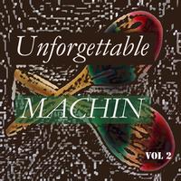 Antonio MacHin - Unforgettable Machin Vol 2